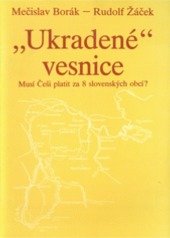 kniha "Ukradené" vesnice musí Češi platit za 8 slovenských obcí?, Muzeum Těšínska v nakl. Sfinga v Ostravě 1993