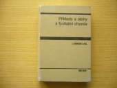 kniha Příklady a úlohy z fyzikální chemie celost. vysokošk. příručka pro vys. školy chemickotechnologické, SNTL 1989