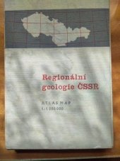 kniha Regionální geologie ČSSR Atlas map : [Měř.:] 1:1000000, Ústř. ústav geologický 1967