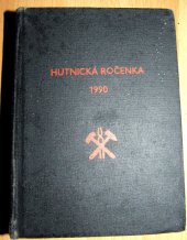 kniha hutnická ročenka 1990 1990, Technicko-ekonomický výzkumný ústav hutního průmyslu 1989