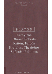 kniha Platón Euthyfrón, Obrana Sókrata, Kritón, Faidón, Kratylos, Theaitétos, Sofistés, Politikos, Oikoymenh 2003