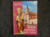 kniha Štípa mariánské poutní místo, Římskokatolická farnost Štípa 2003