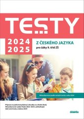kniha Testy 2024-2025 z českého jazyka pro žáky 9. tříd ZŠ, Didaktis 2024
