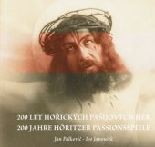 kniha 200 let hořických pašijových her / 200 Jahre Höritzrt Passionsspiele, Foto Mida 2016
