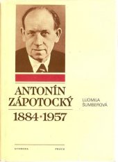 kniha Antonín Zápotocký 1884-1957, Svoboda 1984