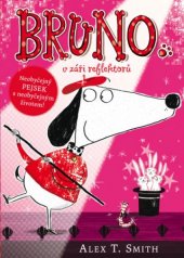 kniha Bruno v záři reflektorů Neobyčejný pejsek s neobyčejným životem!, Mladá fronta 2016