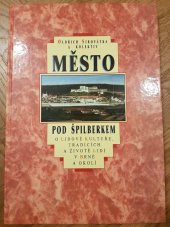 kniha Město pod Špilberkem o lidové kultuře, tradicích a životě lidí v Brně a okolí, Doplněk 1993