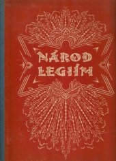 kniha Národ legiím. 1918 : [sborník], Odbor Národ legiím při Družině čs. legionářů 1920
