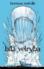 kniha Bílá velryba, Dobrovský 2014