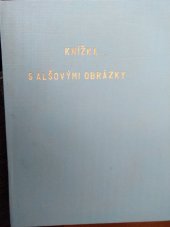 kniha Knížka s Alšovými obrázky ze slabikáře, Státní nakladatelství 1947