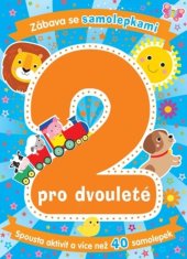 kniha Zábava se samolepkami pro dvouleté Věk 2+, Svojtka 2021