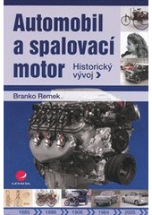 kniha Automobil a spalovací motor historický vývoj, Grada 2012