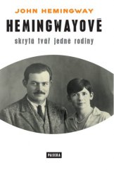 kniha Hemingwayové Skrytá tvář jedné rodiny, Paseka 2014