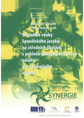 kniha Metodika výuky španělského jazyka na středních školách z pohledu pedagogické praxe náměty pro začínajícího učitele, Ostravská univerzita v Ostravě 2009
