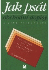 kniha Jak psát obchodní dopisy a jiné písemnosti pro střední školy i pro širokou veřejnost, Fortuna 2001