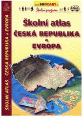kniha Školní atlas Česká republika a Evropa, SHOCart 2009