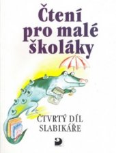 kniha Čtení pro malé školáky čtvrtý díl Slabikáře, Fortuna 2006