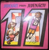 kniha Jedenáct proti jedenácti, Aventinum 1991