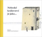 kniha Nebeské království je jako..., Nakladatelství Cesta 2019