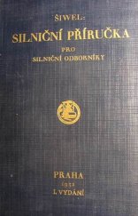 kniha Silniční příručka pro silniční odborníky praktická encyklopedie silničního stavitelství, Redakce a administrace Silniční příručky 1932