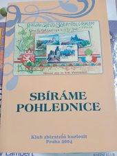 kniha Sbíráme pohlednice, Klub sběratelů kuriozit 2004