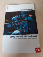 kniha Starý a mladý pán hrají jazz třicet tváří současné světové scény, Panglos 1997