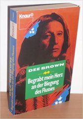 kniha Begrabt mein Herz an der Biegung des Flusses [Německá verze knihy "Mé srdce pohřběte u Wounded Knee"], Knaur 1974