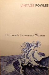 kniha The French Lieutenant´s Woman, Vintage Books 2004