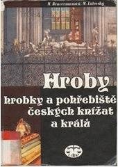 kniha Hroby, hrobky a pohřebiště českých knížat a králů, Libri 2001