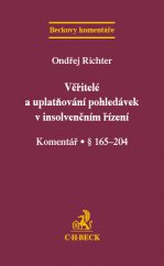 kniha Věřitelé a uplatňování pohledávek v insolvenčním řízení Komentář. § 165-204, C. H. Beck 2014