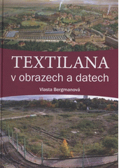 kniha Textilana v obrazech a datech, Technická univerzita v Liberci 2008