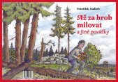 kniha Až za hrob milovat a jiné povídky, Papyrus 2012