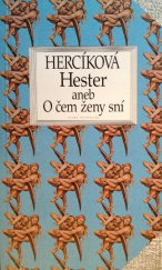 kniha Hester, aneb, O čem ženy sní, Český spisovatel 1996