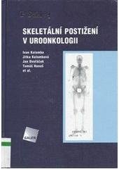 kniha Skeletální postižení v uroonkologii, Galén 2005