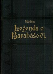 kniha Legenda o Barabášovi aneb Podivuhodná dobrodružství kapitána Mojmíra Ivánoviče Barabáše a Jozefa Jelítka, sluhy jeho, Jos. R. Vilímek 1932