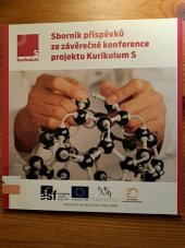 kniha Sborník příspěvků ze závěrečné konference projektu Kurikulum S konané 22. listopadu 2011 v Praze, Národní ústav pro vzdělávání, školské poradenské zařízení a zařízení pro další vzdělávání pedagogických pracovníků 2012