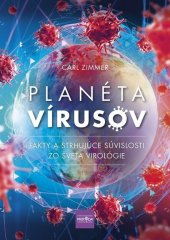 kniha Planéta vírusov Fakty a strhujúce súvislosti zo sveta virológie, Ikar 2020