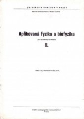 kniha Aplikovaná fyzika a biofyzika pro studenty farmacie II určeno pro posl. fak. farmaceutické v Hradci Králové, SPN 1990