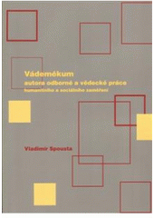 kniha Vádemékum autora odborné a vědecké práce humanitního a sociálního zaměření, Akademické nakladatelství CERM 2009