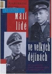 kniha Malí lidé ve velkých dějinách od vlastenecké fronty československé k sudetoněmecké, Vyšehrad 2005