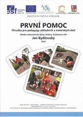 kniha První pomoc příručka pro pedagogy základních a mateřských škol, Střední zdravotnická škola 2012