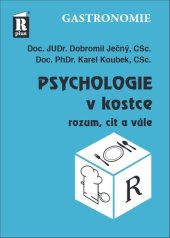 kniha Psychologie v kostce Rozum, cit a vůle, R plus 2021