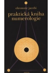 kniha Praktická kniha numerologie, Aurora 2001