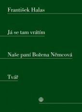 kniha Já se tam vrátím. Naše paní Božena Němcová. Tvář, Vyšehrad 2016