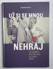 kniha Už si se mnou nehraj Co (ne)dělat, aby nám bylo ve vztahu dobře, Advent - Orion 2021