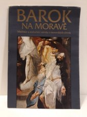 kniha Barok na Moravě malířské a sochařské návrhy z mor. sbírek : katalog výstavy, Praha 1986, Národní galerie  1986