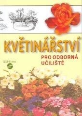 kniha Květinářství pro odborná učiliště, Septima 2002