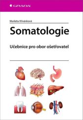 kniha Somatologie Učebnice pro obor ošetřovatel, Grada 2020