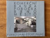 kniha KOMERČNÍ BANKA BRNO FUNKCIONALISTICKÝ PALÁC, KOMERČNÍ BANKA 1998