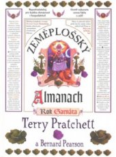 kniha Světoznámý zeměplošský almanach pro rok garnáta pro město Ankh-Morpork a přilehlé zemědělské oblasti, Talpress 2008